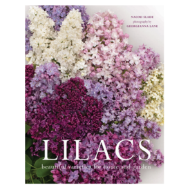 Gibbs Smith Lilacs Beautiful Varieties For Home & Garden