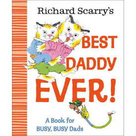 Penguin Random House Richard Scarry's Best Daddy Ever Hardcover Book