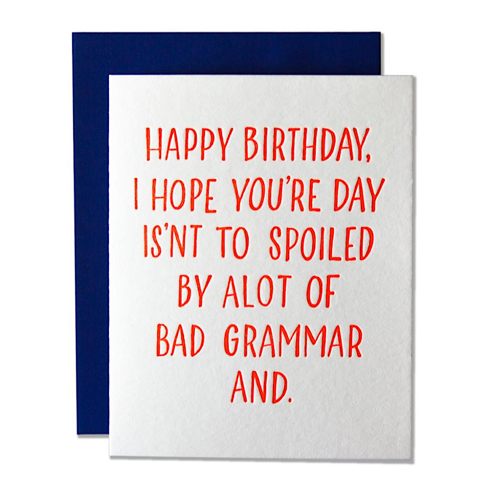 Ladyfingers Letterpress Ladyfingers Letterpress - Bad Grammar Happy Birthday Card