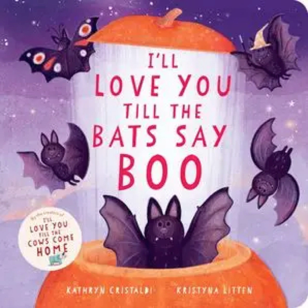 Harper Collins I'll Love You Till the Bats Say Boo Board Book