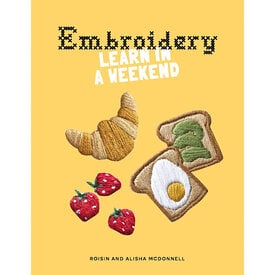 Abrams Embroidery: Learn in A Weekend Paperback Book