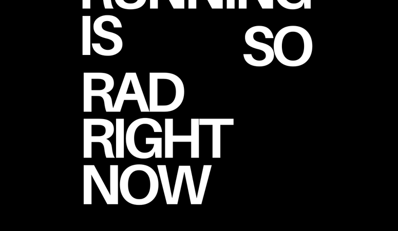 RUNNING IS SO RAD RIGHT NOW