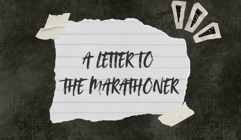 A Letter to the Marathoner