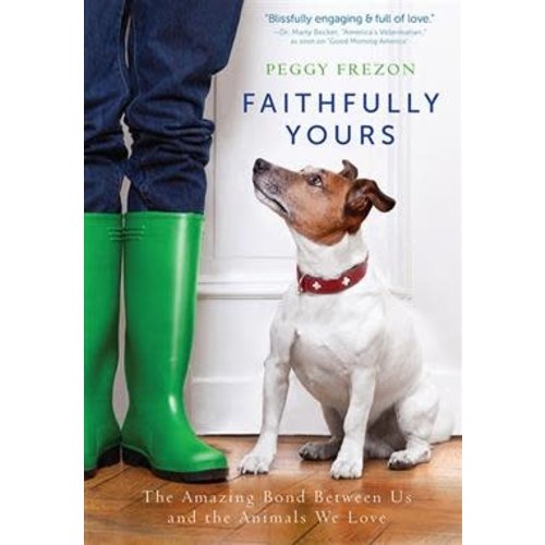 FREZON, PEGGY FAITHFULLY YOURS by PEGGY FREZON FREZON, PEGGY FAITHFULLY YOURS by PEGGY FREZON