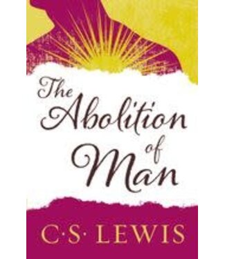 LEWIS, C. S. Abolition of Man by C.S. Lewis