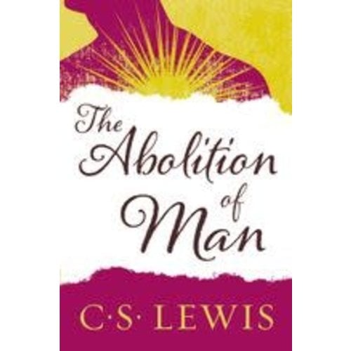 LEWIS, C. S. ABOLITION OF MAN by C.S. LEWIS