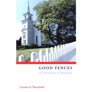 WESTERHOFF, CAROLINE Good Fences