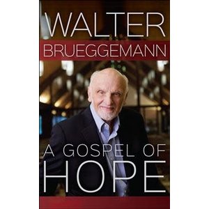 BRUEGGEMANN, WALTER GOSPEL OF HOPE by WALTER BRUEGGEMANN