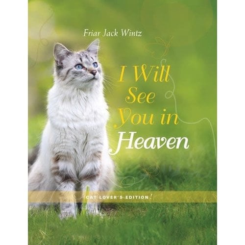 WINTZ, JACK I Will See You In Heaven Cat Lovers Edition by Jack Wintz