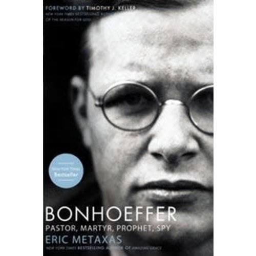 METAXAS, ERIC BONHOEFFER : PASTOR MARTYR PROPHET SPY by THOMAS MERTON METAXAS, ERIC BONHOEFFER : PASTOR MARTYR PROPHET SPY by THOMAS MERTON