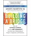 MARTIN, JAMES Building a Bridge: How the Catholic Church And the Lgbt Can Enter Into a Relationship of Respect, Compassion And Sensitivity by James Martin