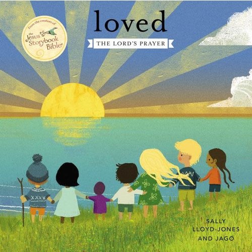 LOVED: THE LORD'S PRAYER LOVED: THE LORD'S PRAYER