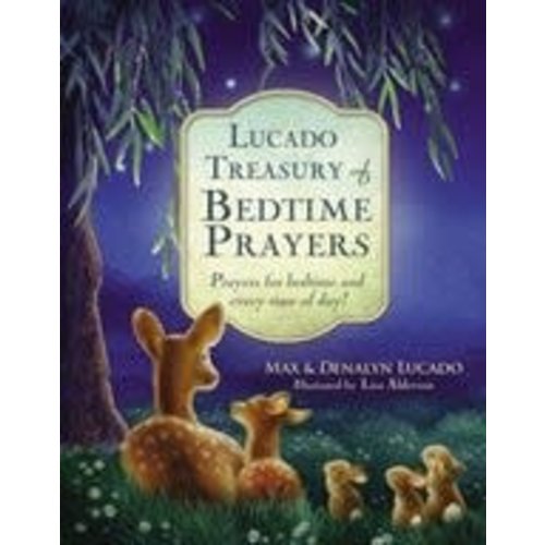 LUCADO TREASURY OF BEDTIME PRAYERS LUCADO TREASURY OF BEDTIME PRAYERS
