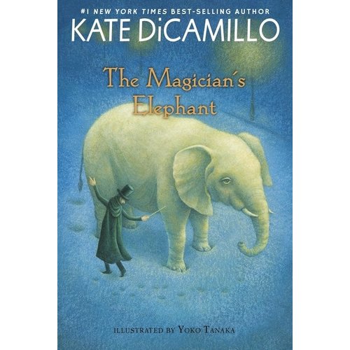 DICAMILLO, KATE THE MAGICIAN'S ELEPHANT DICAMILLO, KATE THE MAGICIAN'S ELEPHANT