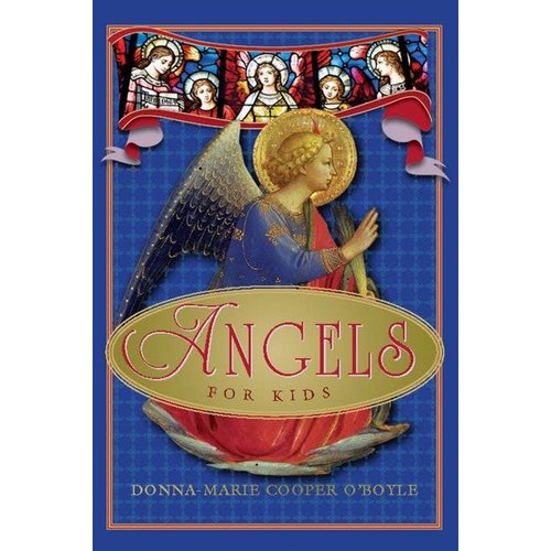 O'BOYLE, DONNA-MARIE ANGELS FOR KIDS by DONNA-MARIE O'BOYLE O'BOYLE, DONNA-MARIE ANGELS FOR KIDS by DONNA-MARIE O'BOYLE