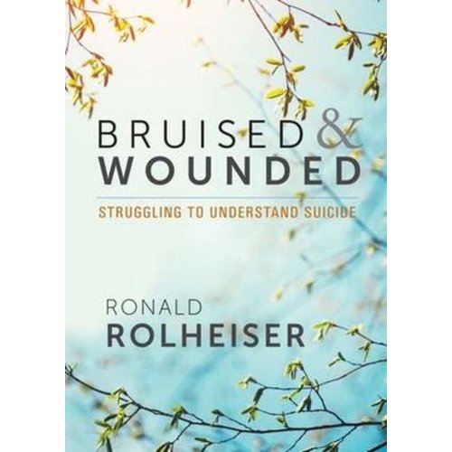 ROLHEISER, RONALD BRUISED AND WOUNDED ROLHEISER, RONALD BRUISED AND WOUNDED