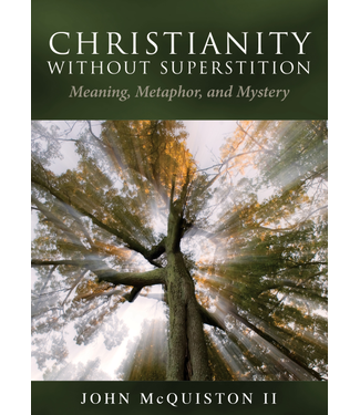 MCQUISTON, JOHN Christianity Without Superstition