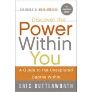 BUTTERWORTH, ERIC Discover the Power Within You: a Guide To the Unexplored Depths Within (40th Ed.) by Eric Butterworth