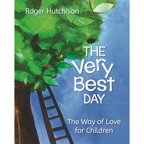 HUTCHISON, ROGER Very Best Day: Way of Love For Children by Roger Hutchinson