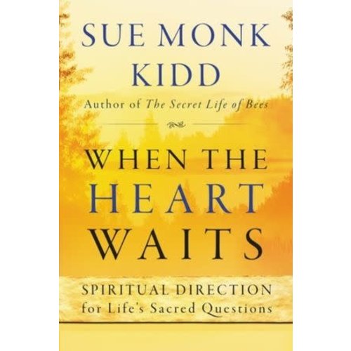 KIDD, SUE MONK WHEN THE HEART WAITS KIDD, SUE MONK WHEN THE HEART WAITS