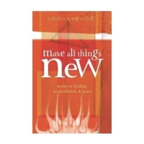 WESTERHOFF, CAROLINE MAKE ALL THINGS NEW WESTERHOFF, CAROLINE MAKE ALL THINGS NEW