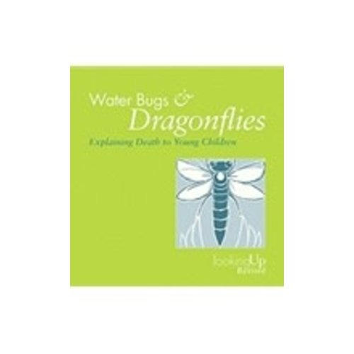 WATER BUGS & DRAGONFLIES: EXPLAINING DEATH TO YOUNG CHILDRENby DORIS STICKNEY