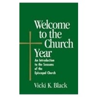 Welcome To the Church Year