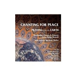 NEWELL, J PHILIP Chanting For Peace : Praying With the Earth