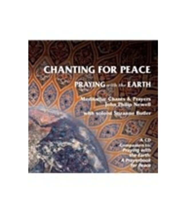 NEWELL, J PHILIP Chanting For Peace : Praying With the Earth