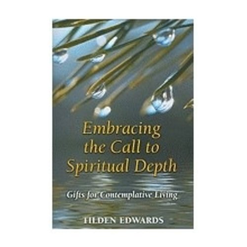 EDWARDS, TILDEN EMBRACING THE CALL TO SPIRITUAL DEPTH EDWARDS, TILDEN EMBRACING THE CALL TO SPIRITUAL DEPTH