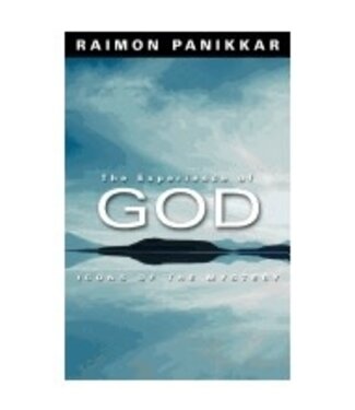 PANIKKAR, RAIMON Experience of God: Icons of the Mystery by Raimon Panikkar