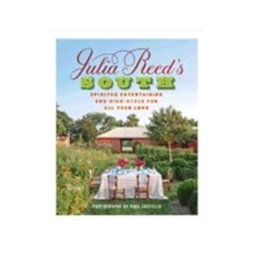 REED, JULIA JULIA REED'S SOUTH by JULIA REED REED, JULIA JULIA REED'S SOUTH by JULIA REED