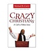 CURRY, MICHAEL Crazy Christians : a Call To Follow Jesus by Michael Curry