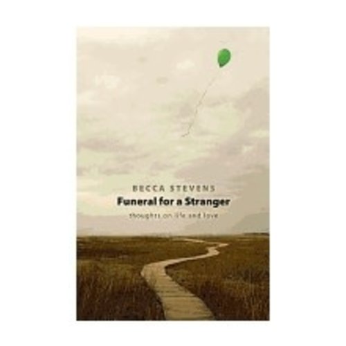STEVENS, BECCA FUNERAL FOR A STRANGER STEVENS, BECCA FUNERAL FOR A STRANGER