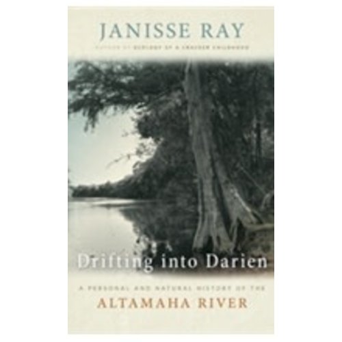 RAY, JANISSE DRIFTING INTO DARIEN by JANISSE RAY RAY, JANISSE DRIFTING INTO DARIEN by JANISSE RAY