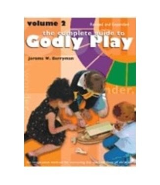 BERRYMAN, JEROME Complete Guide To Godly Play : Volume 2 Revised & Expanded by Jerome Berryman