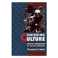 CONJURING CULTURE by THEOPHUS H. SMITH