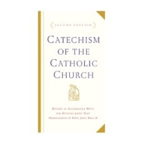 CATECHISM OF THE CATHOLIC CHURCH 2ND EDITION CATECHISM OF THE CATHOLIC CHURCH 2ND EDITION