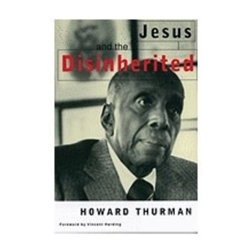 THURMAN, HOWARD Jesus And the Disinherited