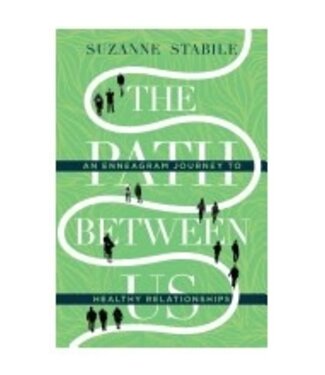 STABILE, SUZANNE Path Between Us: An Enneagram Journey...
