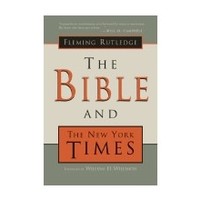 Bible And the New York Times by Fleming Rutledge