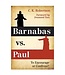 ROBERTSON, C K Barnabas Vs. Paul: To Encourage Or Confront? by C.K. Robertson