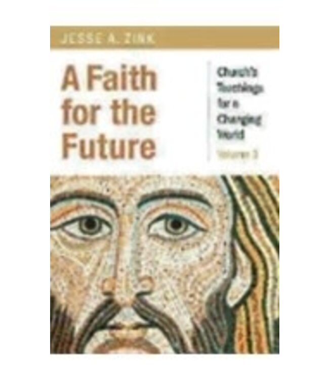 ZINK, JESSE Faith For the Future: Church's Teachings For a Changing World by Jesse Zink
