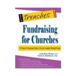 MCNAY, LINDA WISE Fundraising For Churches: 12 Keys To Success Every Church Leader Should Know by Linda Wise Mcnay