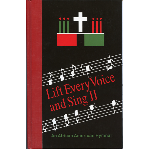 LIFT EVERY VOICE AND SING II LIFT EVERY VOICE AND SING II