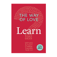 The Way of Love:  Learn