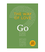 Way of Love:  Go (Little Book of Guidance)