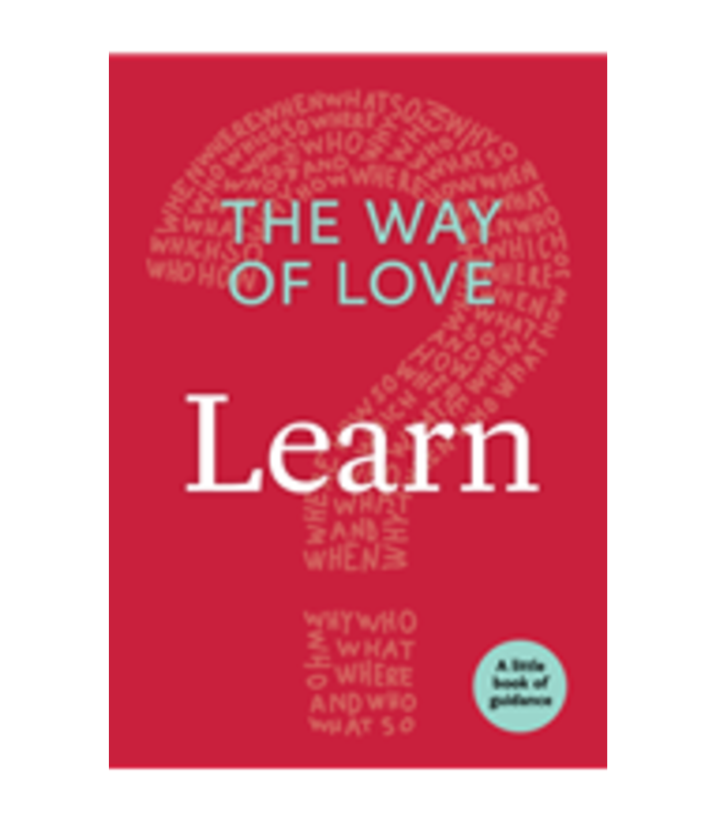 The Way of Love:  Learn (Little Books of Guidance)