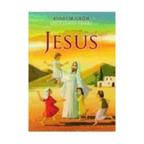 GRUN, ANSELM JESUS by ANSELM GRUN GRUN, ANSELM JESUS by ANSELM GRUN