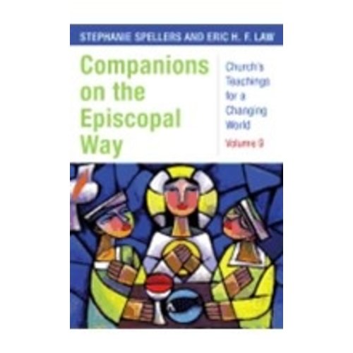 SPELLERS, STEPHANIE Companions On the Episcopal Way: Church's Teachings For a Changing World by Stephanie Spellers